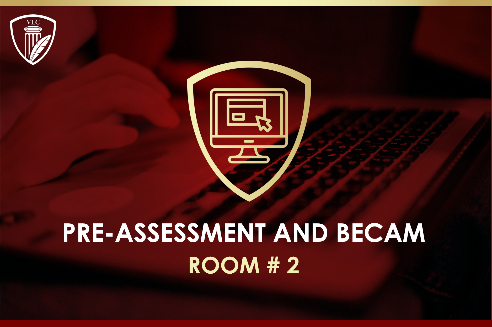 Pre-Assessment and BECAM Room #2